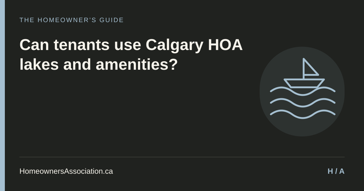 Can tenants use Calgary HOA lakes and amenities? — HomeownersAssociation.ca