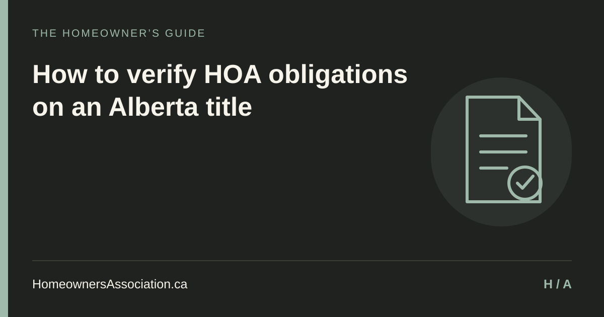 How to verify HOA obligations on an Alberta title — HomeownersAssociation.ca
